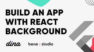 Learn to build an app with React background | Flutter Workshop