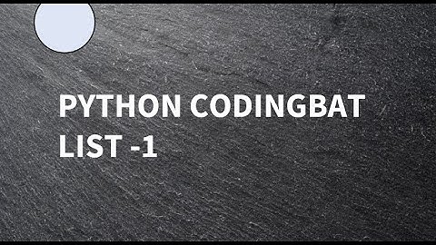 Python || Coding Bat || List-1