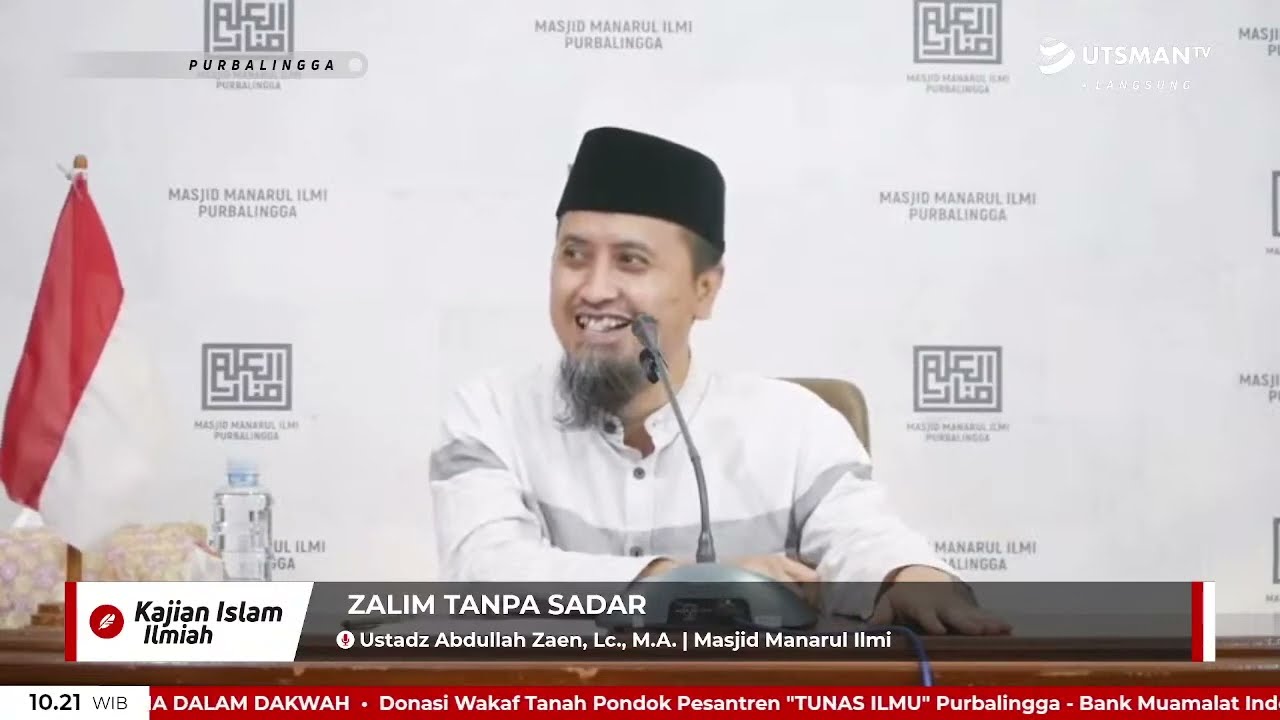 LIVE Zalim Tanpa Sadar - Ust. Abdullah Zaen, Lc. M.A.