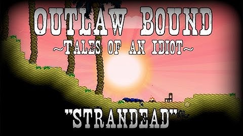 Strandead ∣ Outlaw Bound Ep.2 ∣ Starbound Machinima