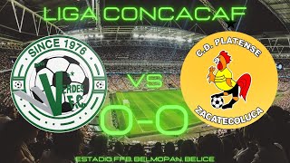 VERDES FC VS CD PLATENSE LIGA CONCACAF