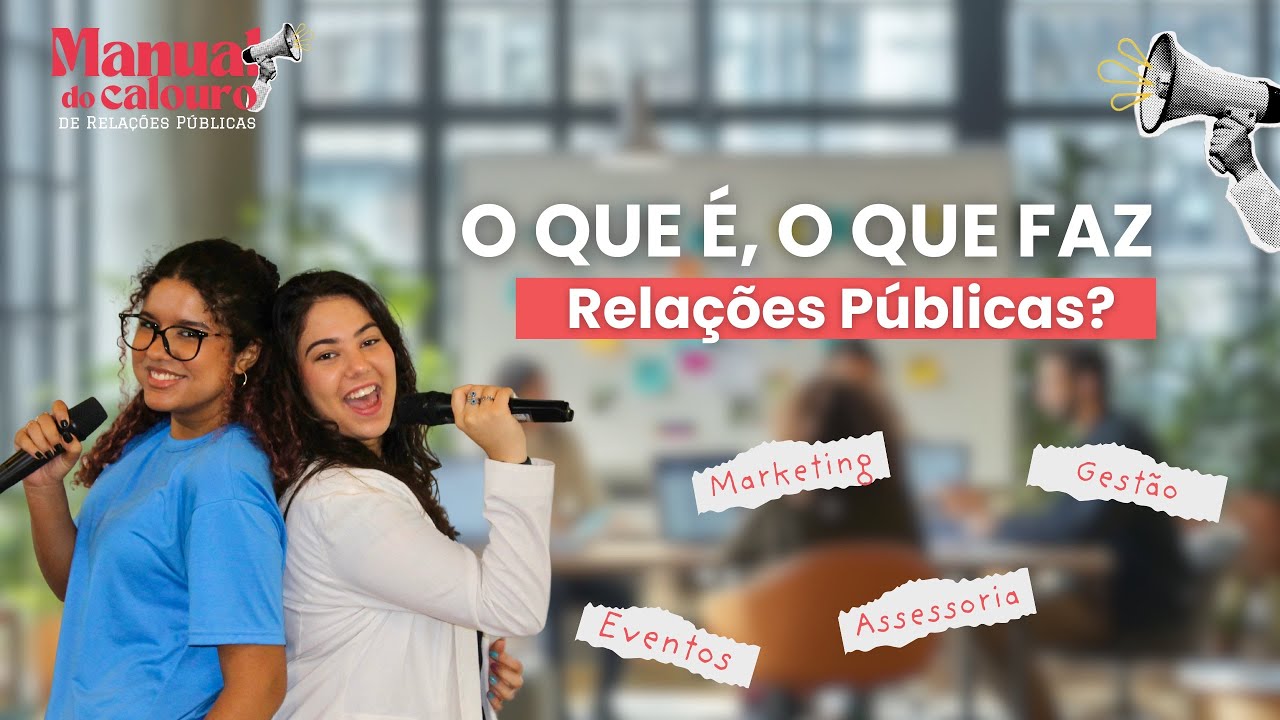 O que é Relações Públicas? O que faz um RP | Manual do Calouro de Relações Públicas 