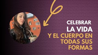 Celebrar la vida y al cuerpo en todas sus formas 🙏🏽❤️ News