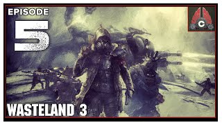 CohhCarnage Plays Wasteland 3 (Chaotic Lootful Run) - Episode 5