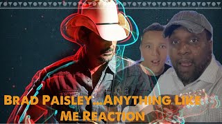 Brad Paisley - Anything Like Me (Reaction)