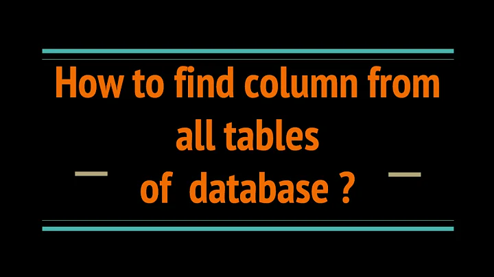 How to find column from all tables of database?