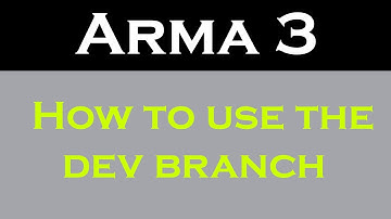 How to use the DEV Branch :: Arma 3