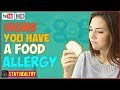 7 Signs You Have a Food Allergy