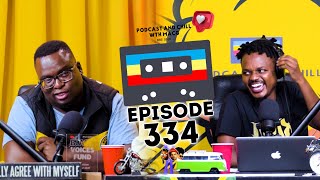 Episode 334|The Wife,Tbo Touch,Travel Swindler,Zola 7 , Funeral Etiquette ,Fiesta Black , DJ Ganyani