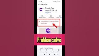 Your device isn't, compatible with this version | your device it's compatible with this version prob