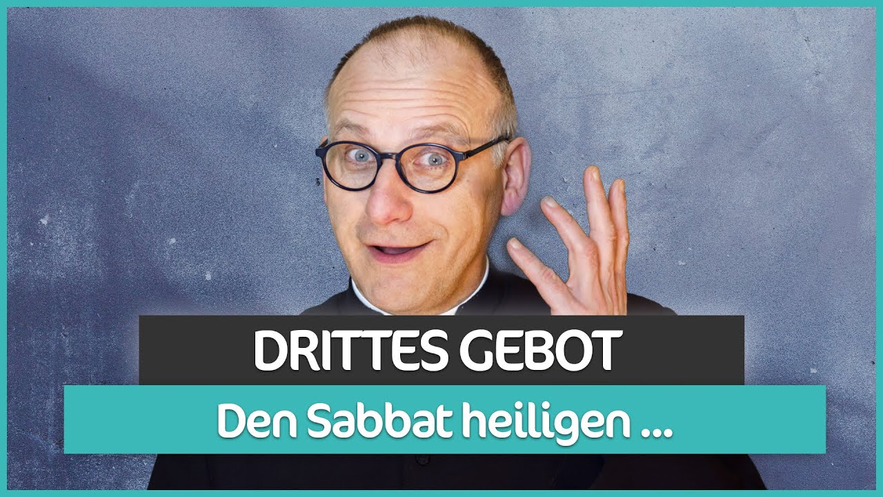 Gedenke, dass Du den Sabbat (Sonntag) heiligst. Das 3. Gebot.