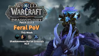 Feral Druid PoV - M+19 Shadowmoon Burial Grounds - Patch 10.0.5