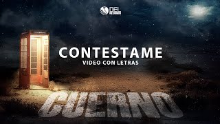 Contestame - (Video Con Letras) - CUERNO - DEL Records 2025