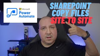 Power Automate - Copy Files from One SharePoint Site to Another