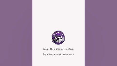 MOBILE APPLICATION: EVENT ATTENDANCE TRACKING