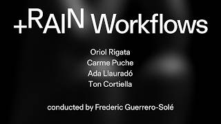 WORKFLOWS 2025 - Taula Rodona: Puche, Rigata, Llauradó, Cortiella