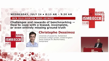 Challenges and rewards of benchmarking – how to... - Christophe Dessimoz - Keynote - ISMB/ECCB 2019