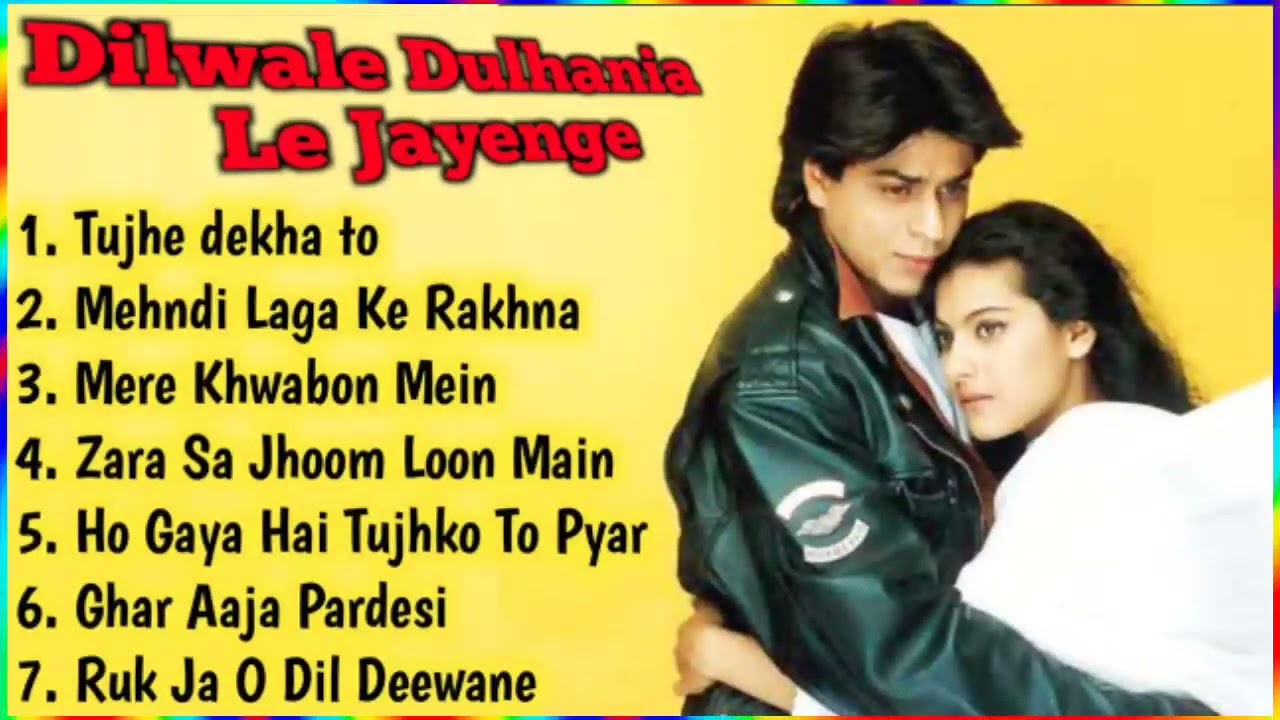 Dilwale dulhania le jayenge songs