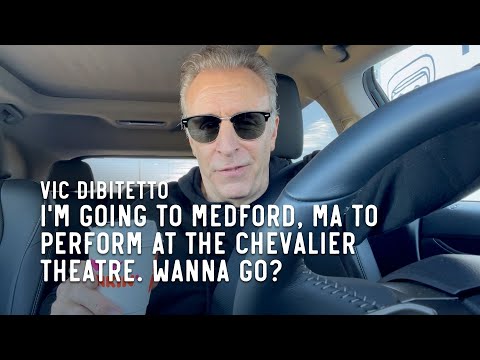 I'm going to Medford, MA to perform at the Chevalier Theatre. Wanna go?