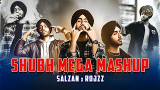 Shubh Mega Mashup | Salzan x RojzZ | Bandana | Cheques | King Shit | We Rollin | You & Me | No Love