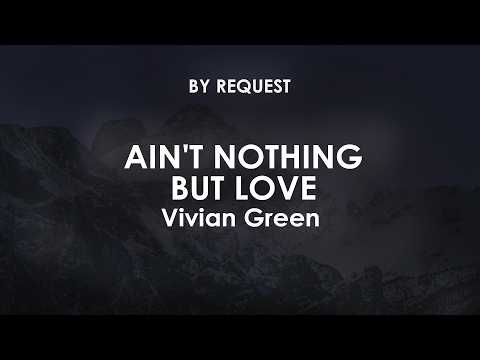 Ain't Nothing But Love | Vivian Green