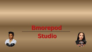 Season 3 Ep 13 BMORE POD I JOEY I LANAE I DANNY I SUPA COOP