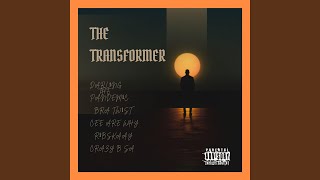 The Transformer (feat. Ribskaay & Cee are why)