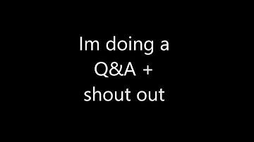 ASK ME QUESTIONS! for 50 subscriber Q&A and shoutout special