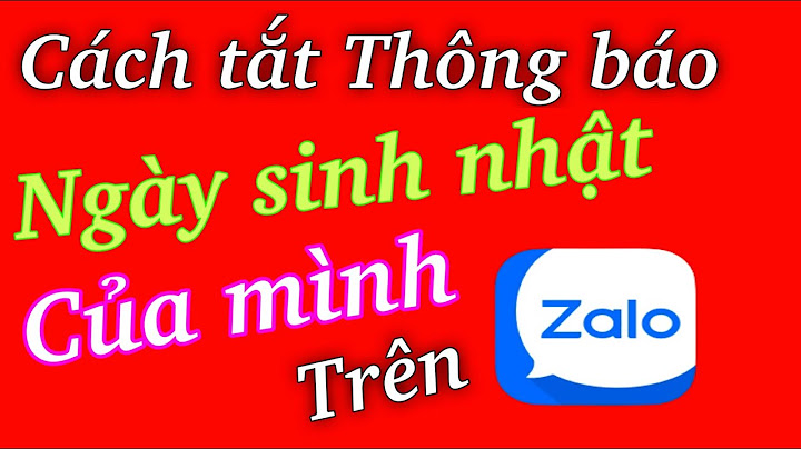 Tại sao Zalo không thông báo sinh nhật của mình?