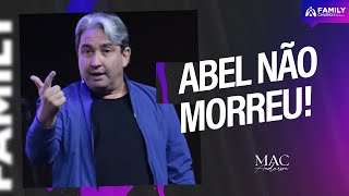 ABEL NÃO MORREU! - MAC ANDERSON - FAMILY CHURCH