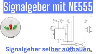 Wie kann ich einen Signalgeber bauen mit dem NE555?