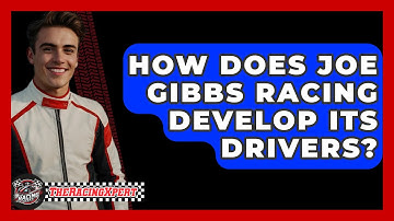 How Does Joe Gibbs Racing Develop Its Drivers? - The Racing Xpert