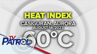 Heat index sa Casiguran, Aurora, umabot sa 'extreme danger' | TV Patrol