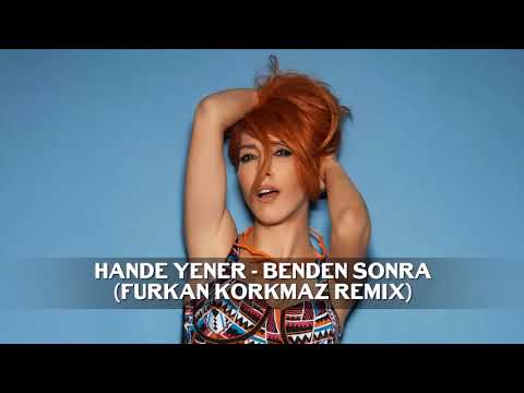 Hande Yener - Benden Sonra (Furkan Korkmaz Remix)