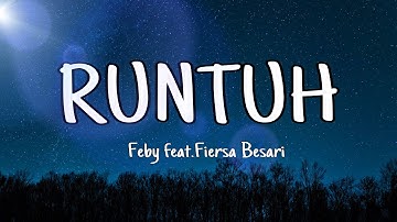 Runtuh - Feby Putri feat. Fiersa Besari (lyrics)