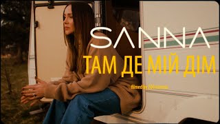 SANNA - Там де мій Дім (Official Music Video)