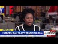 Thione Niang at MSNBC discussing the young migrants being sold in Libya