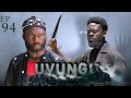 UVUNGU Ep 94 Chendu