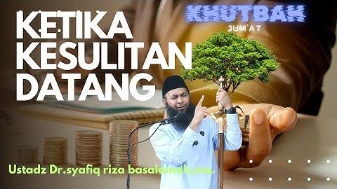KETIKA KESULITAN DATANG ( khutbah jum