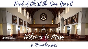 Feast of Christ the King, Year C | Sacred Heart Cathedral, Hamilton