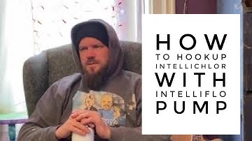 How to hookup intellichlor with intelliflo pump
