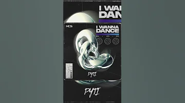 PYTI I Wanna Dance NCS Upcoming Releases Previews 31 