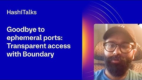Goodbye to ephemeral ports: Transparent access with Boundary