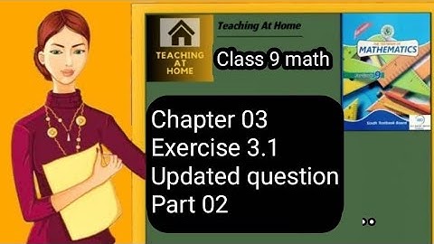 Exercise 3.1 Updated Questions Part 02/Class 9/new maths/Sindh board/teaching at home/miss kishwar.