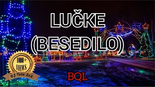 BQL & Polkaholiki - LUČKE (Besedilo/Karaoke) (Lyrics by DJ Tuta SoS)