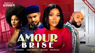 AMOUR BRISE (Film complet): Films africains | Shine Roseman, Ben Touitou & Sandra Okunzu -Films 2024