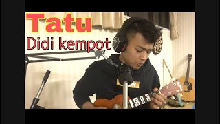 Tatu-Didi kempot cover kentrung