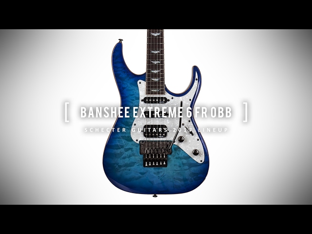 SCHECTER BANSHEE EXTREME 6 FR OBB - YouTube