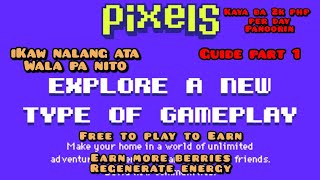 PIXELS - Free to Play to Earn ikaw nalang ata wala nito?