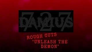 Damius - Rough Cuts - Unleash the Demon (Demo)